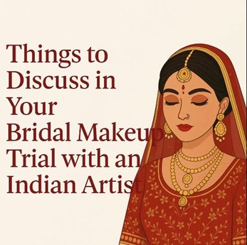 Things to Discuss in Your Bridal Makeup Trial with an Indian Artist in New York, NY