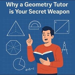 Why a Geometry Tutor is Your Secret Weapon to Conquer Shapes, Angles, and More in New York, NY