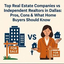 Top Real Estate Companies vs Independent Realtors in Dallas in Texas, TX