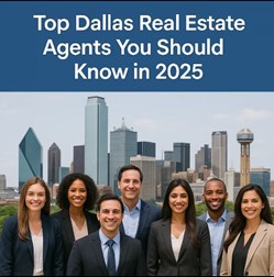 Top Dallas Real Estate Agents You Should Know in 2025 in Texas, TX