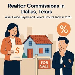 Realtor Commissions in Dallas, Texas: What Home Buyers and Sellers Should Know in 2025 in Texas, TX