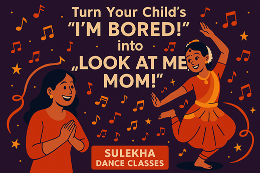 Turn Your Child’s “I’m Bored!” into “Look at Me, Mom!” in New York, NY