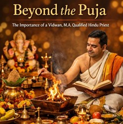 Beyond the Puja: Why Choosing a Vidwan, M.A. Qualified Hindu Priest Ensures Authentic Rituals and Custom-Fit Ceremonies in New York, NY