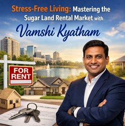 Stress-Free Living: Mastering the Sugar Land Rental Market with Vamshi Kyatham in New York, NY