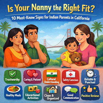 Care Corner - Is Your Nanny the Right Fit? 10 Must-Know Signs for Indian Parents in California