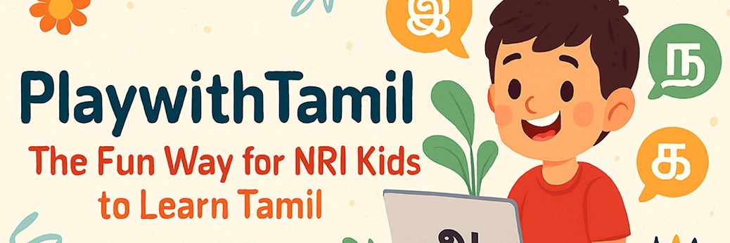 PlaywithTamil: The Fun Way for NRI Kids to Learn Tamil  in New York, NY