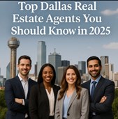 Top Dallas Real Estate Agents You Should Know in 2025