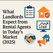 What Landlords Expect from Rental Agents in Today’s Market (2025)