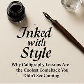 Inked with Style: Why Calligraphy Lessons Are the Coolest Comeback You Didn’t See Coming in New York, NY