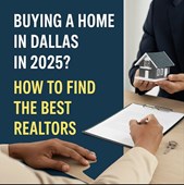 Buying a Home in Dallas in 2025? How to find the Best Realtors in Texas, TX