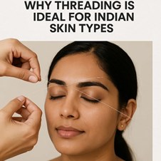 Why Threading Is Ideal for Indian Skin Types in New York, NY