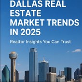 Dallas Real Estate Market Trends in 2025 in Texas, TX