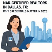 NAR-Certified Realtors in Dallas, TX: Why Credentials Matter in 2025 in Texas, TX