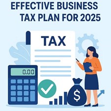 How to Create an Effective Business Tax Plan for 2025 in New York, NY