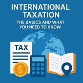 International Taxation: The Basics and What You Need to Know in New York, NY