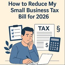 How to Reduce My Small Business Tax Bill for 2026 in New York, NY