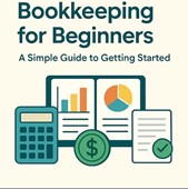 Bookkeeping for Beginners: A Simple Guide to Getting Started in New York, NY