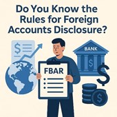Do You Know the Rules for Foreign Accounts Disclosure? in New York, NY