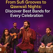 From Sufi Grooves to Qawwali Nights: Discover Best Bands for Every Celebration