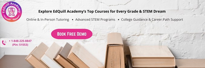 Explore EdQuill Academy’s Top Courses for Every Grade & STEM Dream 