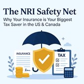 The NRI Safety Net: Why Your Insurance is Your Biggest Tax Saver in the US & Canada
