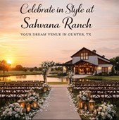 Celebrate in Style at Sahvana Ranch: Your Dream Venue in Gunter, TX