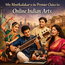 Why Meetkalakar is the Premier Choice for Online Indian Arts