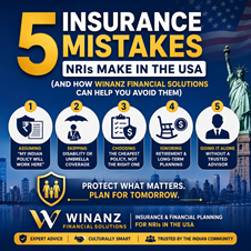 "5 Insurance Mistakes NRIs Make in the USA (And How Winanz Financial Solutions Can Help You Avoid Them)" in New York, NY