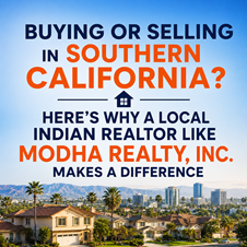Buying or Selling in Southern California? Here’s Why a Local Indian Realtor Like Modha Realty, Inc. Makes a Difference in New York, NY