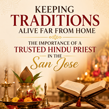 Keeping Traditions Alive Far From Home – The Importance of a Trusted Hindu Priest in the San Jose in New York, NY