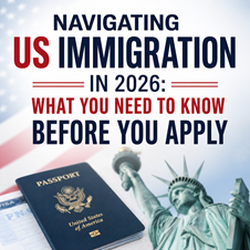 Navigating US Immigration in 2026: What You Need to Know Before You Apply in New York, NY