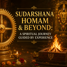 Sudarshana Homam & Beyond: A Spiritual Journey Guided by Experience in New York, NY