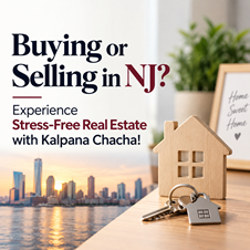 Buying or Selling in NJ? Experience Stress-Free Real Estate with Kalpana Chacha! in New York, NY