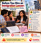 Before You Hire an Immigration Lawyer: Ten Questions Indian-American Families Should Ask in New York,NY