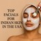 Top Facials for Indian Skin in the USA – Bridal, Anti-Aging & Acne-Focused in New York, NY