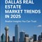 Dallas Real Estate Market Trends in 2025 in Texas, TX