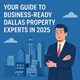 Your Guide to Business-Ready Dallas Property Experts in 2025 in Texas, TX