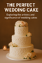 Say “I Do” to the Perfect Wedding Cake in New York, NY