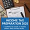 Income Tax Preparation 2025: A Complete Guide to Filing Smart and Saving More in New York, NY