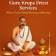 Guru Krupa Priest Services: Where Every Ritual Becomes a Blessing in New York, NY