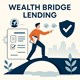 From Application to Approval: The Smart Way to Borrow with Wealth Bridge Lending in New York, NY