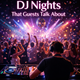 DJ Nights That Guests Talk About in New York, NY