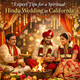 Expert Tips for a Spiritual Hindu Wedding in CA in New York, NY