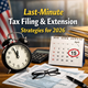 Last-Minute Tax Filing & Extension Strategies for 2026 in New York, NY