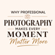 Why Professional Photography Makes Every Moment Matter More in New York,NY