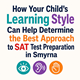 How Your Child's Learning Style Can Help Determine the Best Approach to SAT Test Preparation in Smyrna in New York,NY