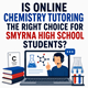 Is Online Chemistry Tutoring the Right Choice for Smyrna High School Students? in New York,NY