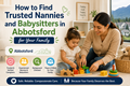 How to Find Trusted Nannies and Babysitters in Abbotsford for Your Family in Abbotsford,BC