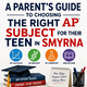 A Parent's Guide to Choosing the Right AP Subject for Their Teen in Smyrna in New York,NY