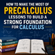 How to Make the Most of Precalculus Lessons to Build a Strong Foundation for Calculus in New York,NY